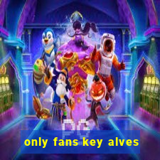 only fans key alves